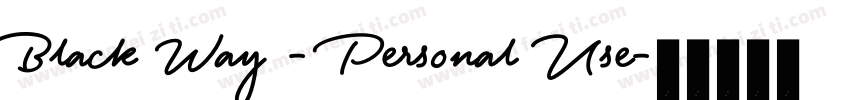 Black Way - Personal Use字体转换